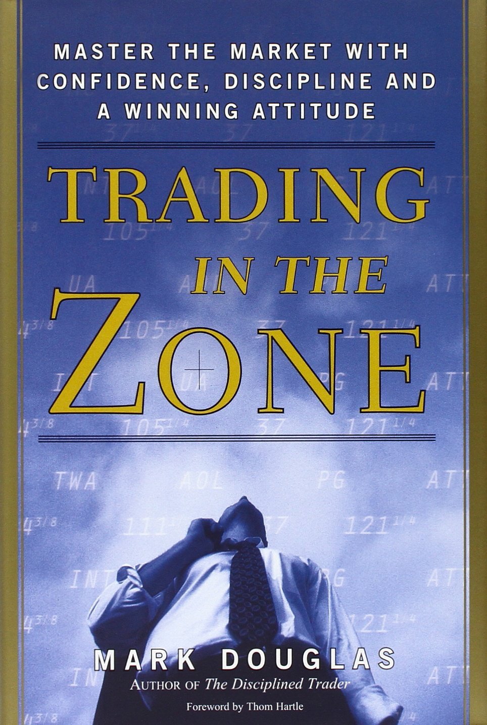 Trading in the Zone By Mark Douglas, Master the Market with Confidence, Discipline, and a Winning Attitude E-Book EPUB, MOBI